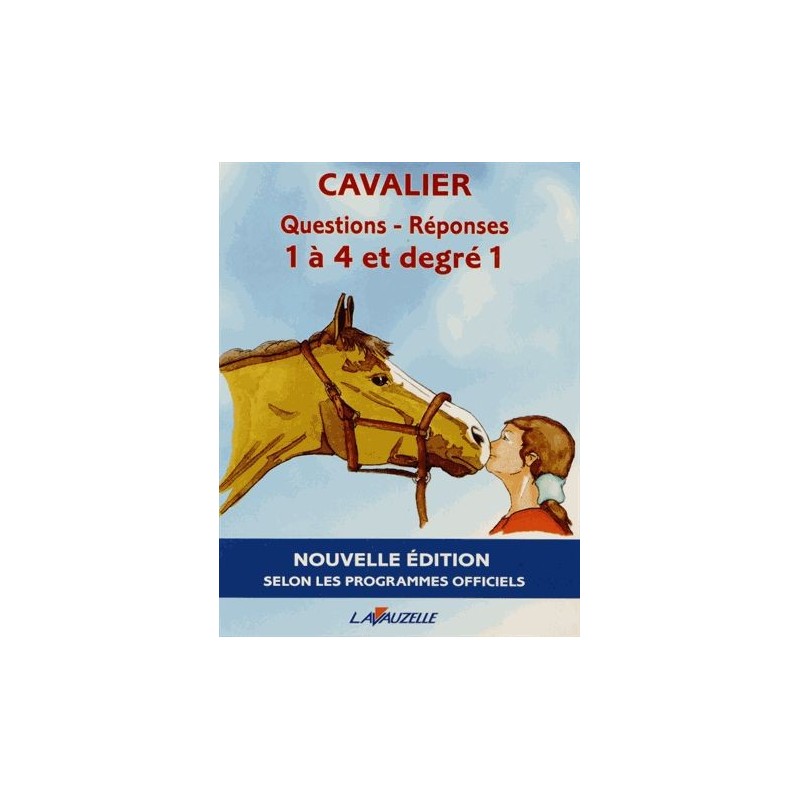 Manuel Cavalier Questions-Réponses 1 à 4,degré 1 LAVAUZELLE